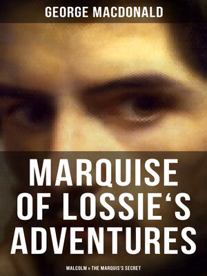 cover image of MARQUISE OF LOSSIE'S ADVENTURES